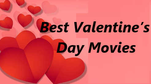 Best Valentine’s Day Movies