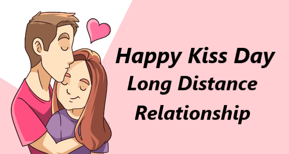 Happy Kiss Day Long Distance Relationship 2025 | Happy Kiss Day 2025: