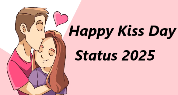 Happy Kiss Day Status 2025 Romantic Messages, Quotes,