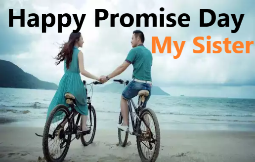 Happy Promise Day to My Sister 2025 Together, wishes, quotes