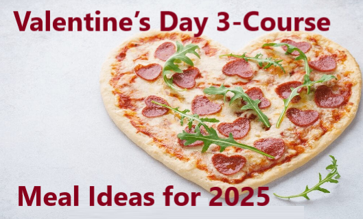 Valentine’s Day 3-Course Meal Ideas for 2025