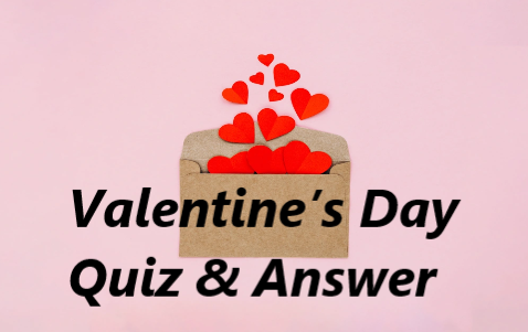 Valentine’s Day Quiz & Answer 2025