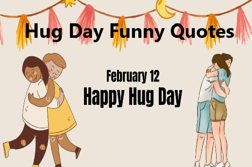 Happy Hug Day Funny Quotes 2025, Massages